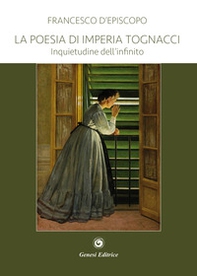La poesia di Imperia Tognacci. Inquietudine dell'infinito - Librerie.coop