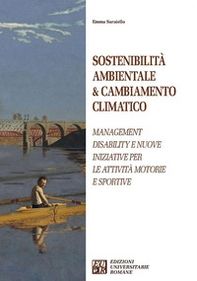Sostenibilità ambientale & cambiamento climatico. Management disability e nuove iniziative per le attività motorie e sportive - Librerie.coop