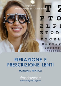Rifrazione e prescrizione lenti. Manuale pratico - Librerie.coop Rifrazione e prescrizione lenti. Manuale pratico - Librerie.coop