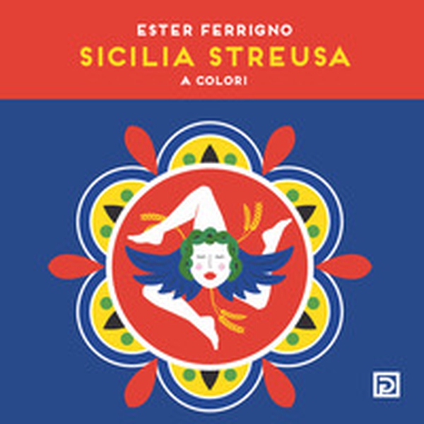 Sicilia Streusa. A colori - Librerie.coop Sicilia Streusa. A colori - Librerie.coop