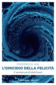 L'omicidio della felicità - Librerie.coop L'omicidio della felicità - Librerie.coop