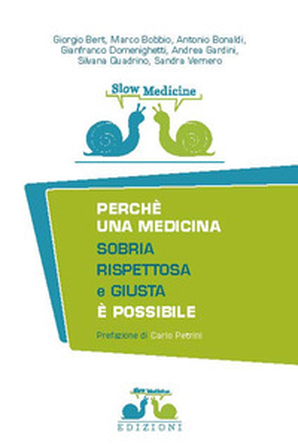 Slow medicine. Perché una medicina sobria, rispettosa e giusta è possibile - Librerie.coop Slow medicine. Perché una medicina sobria, rispettosa e giusta è possibile - Librerie.coop