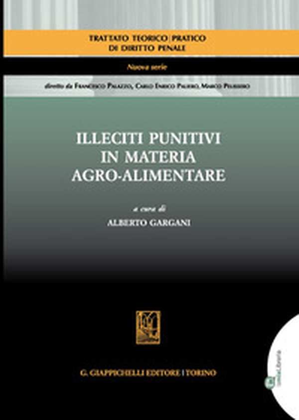 Illeciti punitivi in materia agro-alimentare - Librerie.coop Illeciti punitivi in materia agro-alimentare - Librerie.coop