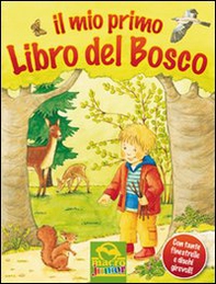 Il mio primo libro del bosco. Libro pop-up - Librerie.coop