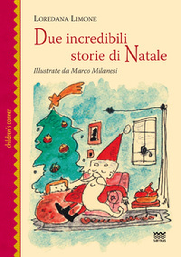 Due incredibili storie di Natale - Librerie.coop Due incredibili storie di Natale - Librerie.coop