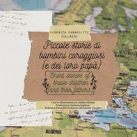 Piccole storie di bambini coraggiosi e dei loro papà. Short stories of brave children and their fathers - Librerie.coop