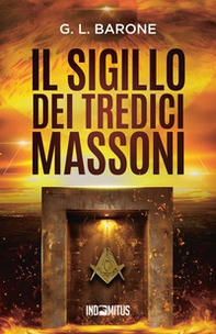 Il sigillo dei tredici massoni - Librerie.coop