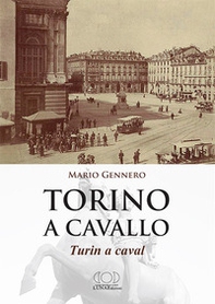 Torino a cavallo. Turin a caval - Librerie.coop