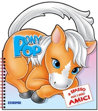 Pony. A spasso con i miei amici - Librerie.coop Pony. A spasso con i miei amici - Librerie.coop