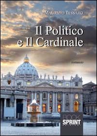 Il politico e il cardinale - Librerie.coop