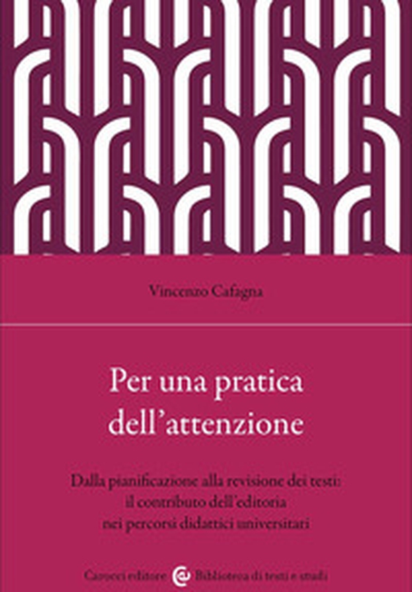 Per una pratica dell'attenzione. Dalla pianificazione alla revisione dei testi: il contributo dell'editoria nei percorsi didattici - Librerie.coop Per una pratica dell'attenzione. Dalla pianificazione alla revisione dei testi: il contributo dell'editoria nei percorsi didattici - Librerie.coop