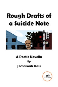 Rough drafts of a suicide note. A poetic novella - Librerie.coop Rough drafts of a suicide note. A poetic novella - Librerie.coop