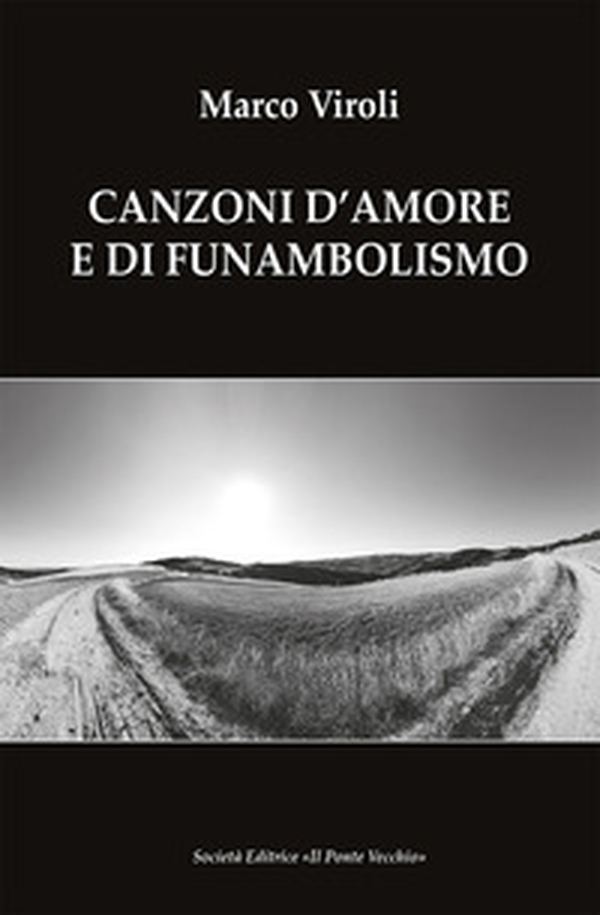 Canzoni d'amore e di funambolismo - Librerie.coop Canzoni d'amore e di funambolismo - Librerie.coop