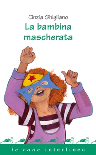La bambina mascherata - Librerie.coop