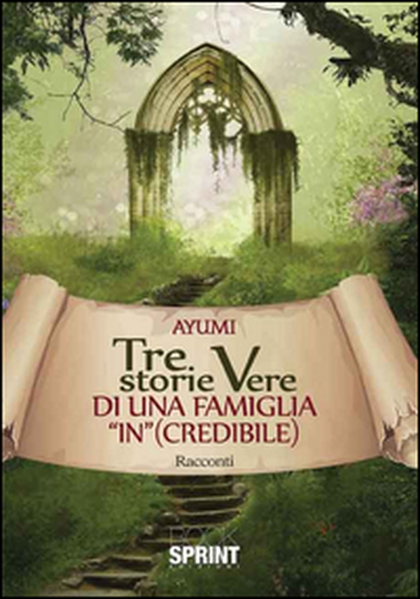 Tre storie vere di una famiglia «in»(credibile) - Librerie.coop Tre storie vere di una famiglia «in»(credibile) - Librerie.coop
