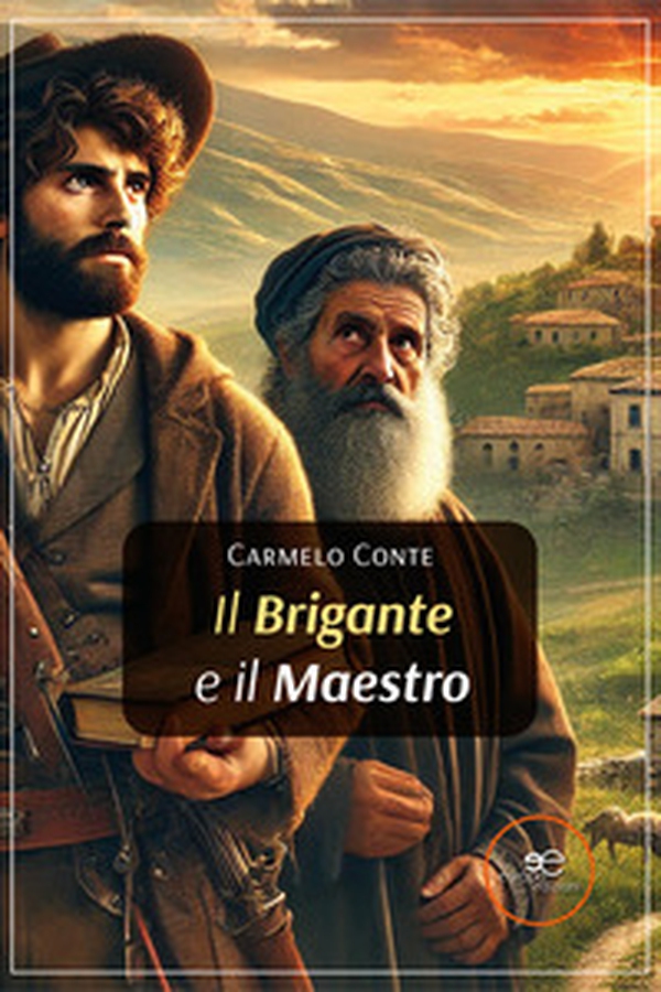 Il brigante e il maestro - Librerie.coop Il brigante e il maestro - Librerie.coop