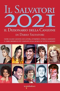 Il Salvatori 2021. Il dizionario della canzone - Librerie.coop