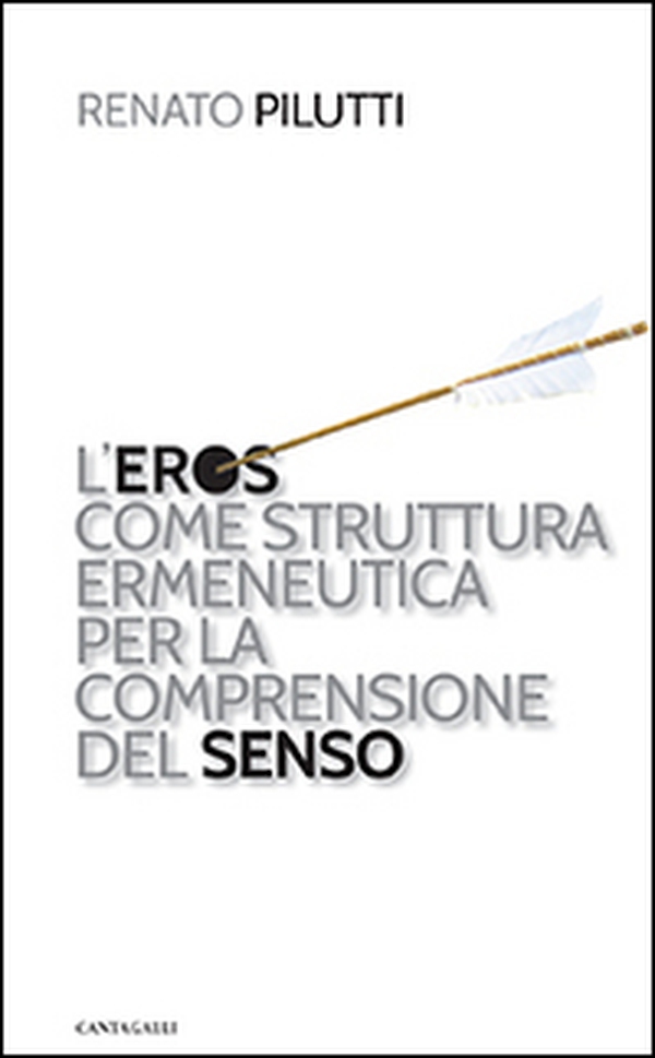 L'eros come struttura ermeneutica per la comprensione del senso - Librerie.coop L'eros come struttura ermeneutica per la comprensione del senso - Librerie.coop