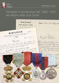 Medaglie e onorificenze del 1860-1861 del Regno delle Due Sicilie - Librerie.coop