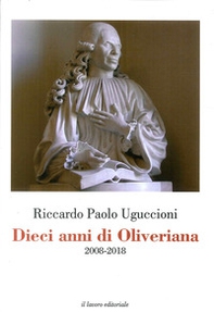 Dieci anni di Oliveriana. 2008-2018 - Librerie.coop