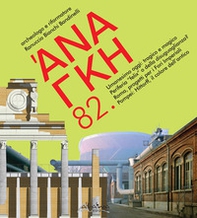 'Ananke. Quadrimestrale di cultura, storia e tecniche della conservazione per il progetto - Vol. 82 - Librerie.coop 'Ananke. Quadrimestrale di cultura, storia e tecniche della conservazione per il progetto - Vol. 82 - Librerie.coop