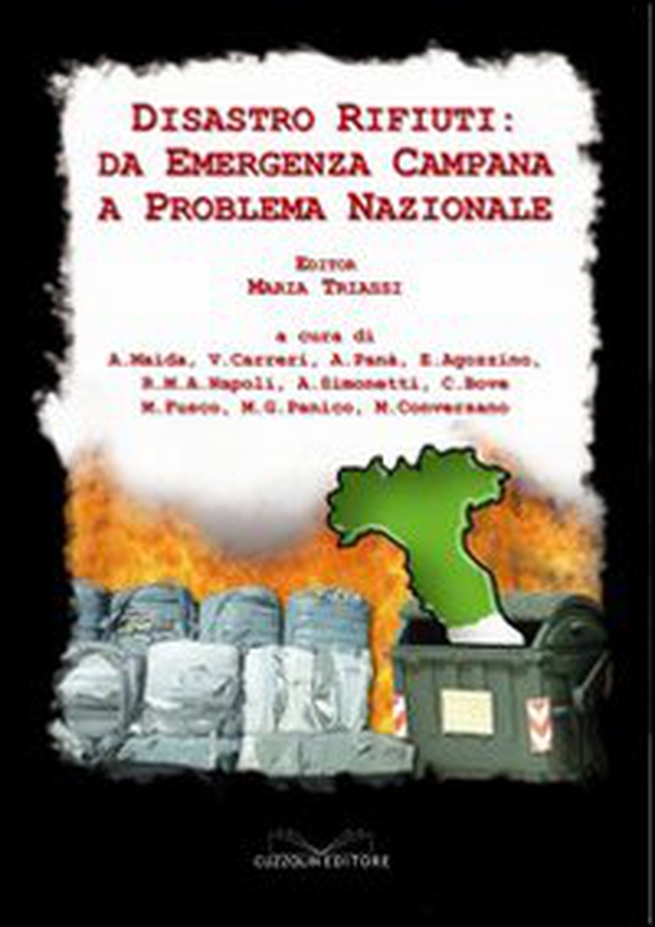 Disastro rifiuti: da emergenza campana a problema nazionale - Librerie.coop Disastro rifiuti: da emergenza campana a problema nazionale - Librerie.coop