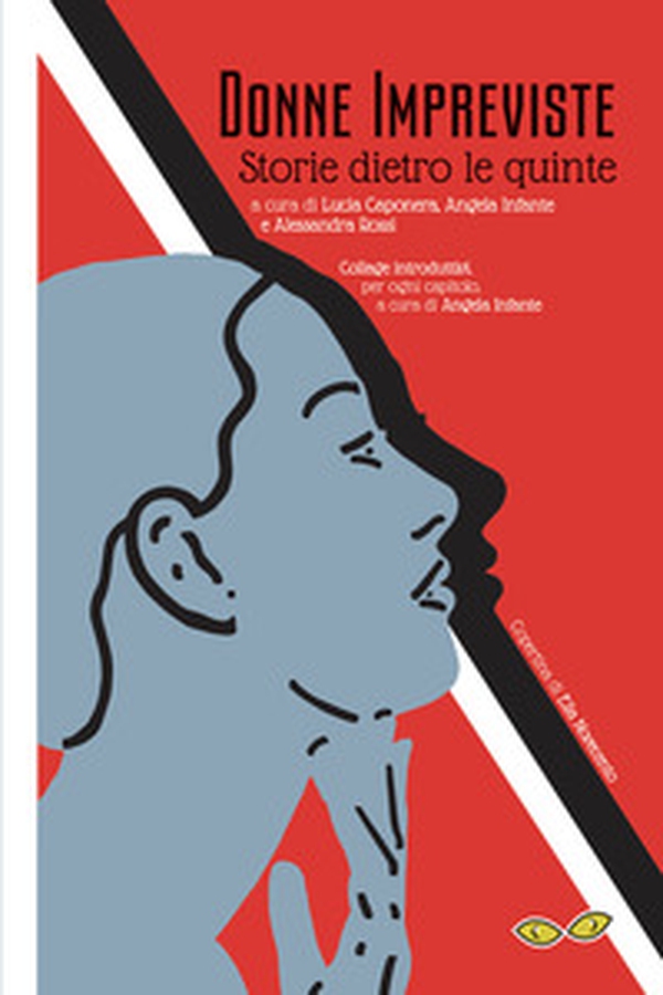 Donne Impreviste. Storie dietro le quinte - Librerie.coop Donne Impreviste. Storie dietro le quinte - Librerie.coop