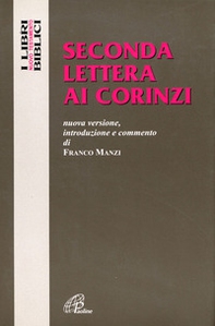 Seconda lettera ai Corinzi. Nuova versione, introduzione e commento - Librerie.coop
