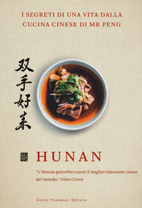 Hunan. I segreti di una vita dalla cucina cinese di Mr Peng - Librerie.coop Hunan. I segreti di una vita dalla cucina cinese di Mr Peng - Librerie.coop
