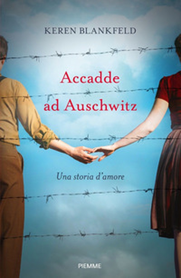 Accadde ad Auschwitz. Una storia d'amore - Librerie.coop Accadde ad Auschwitz. Una storia d'amore - Librerie.coop