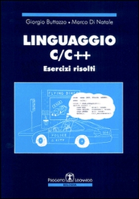 Linguaggio C/C++. Esercizi risolti - Librerie.coop
