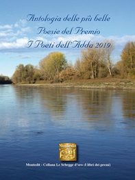Antologia delle più belle poesie del premio I Poeti dell'Adda 2019 - Librerie.coop