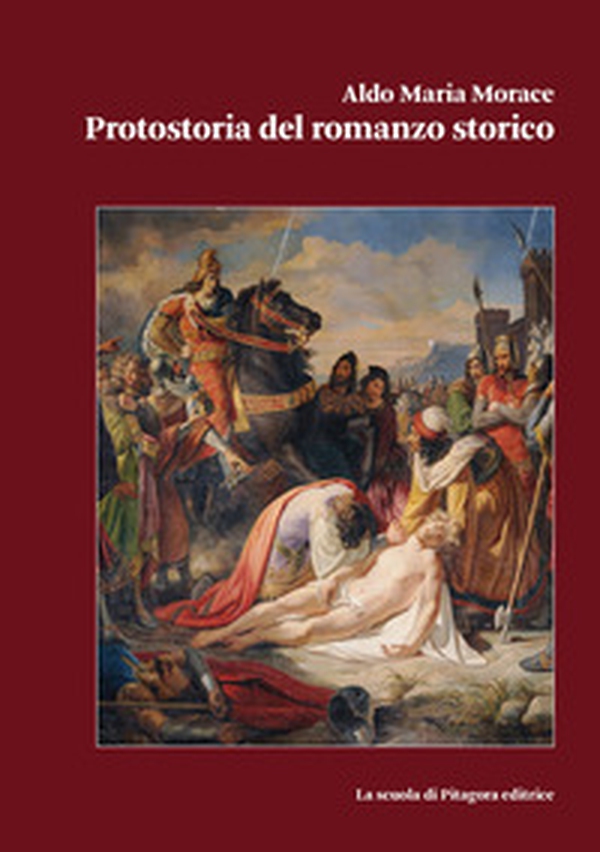 Protostoria del romanzo storico - Librerie.coop Protostoria del romanzo storico - Librerie.coop