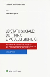 Lo stato sociale: dottrina e modelli giuridici - Vol. 1 - Librerie.coop