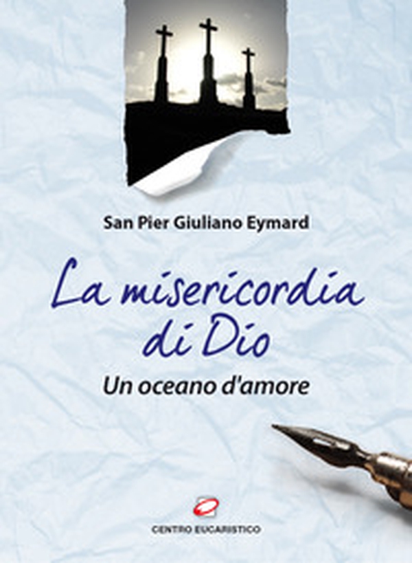 La Misericordia di Dio. Un oceano d'amore - Librerie.coop