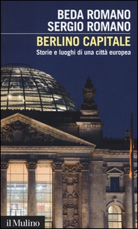 Berlino capitale. Storie e luoghi di una città europea - Librerie.coop