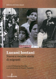 Lucani lontani. Vecchie e nuove storie di migranti - Librerie.coop Lucani lontani. Vecchie e nuove storie di migranti - Librerie.coop