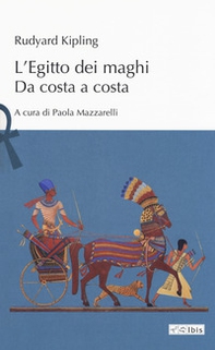 L'Egitto dei maghi. Da costa a costa - Librerie.coop