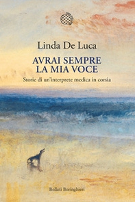 Avrai sempre la mia voce. Storie di un'interprete medica in corsia - Librerie.coop Avrai sempre la mia voce. Storie di un'interprete medica in corsia - Librerie.coop
