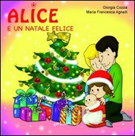 Alice e un Natale felice - Librerie.coop