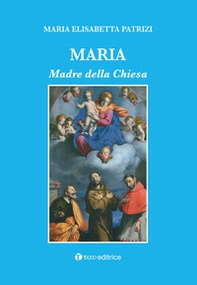 Maria. Madre della Chiesa - Librerie.coop