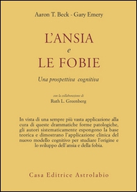 L'ansia e le fobie. Una prospettiva cognitiva - Librerie.coop L'ansia e le fobie. Una prospettiva cognitiva - Librerie.coop