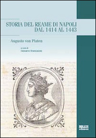 Storia del reame di Napoli dal 1414 al 1443 - Librerie.coop