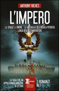 L'impero: La spada e l'onore-La battaglia dell'Aquila perduta-Lunga vita all'imperatore - Librerie.coop