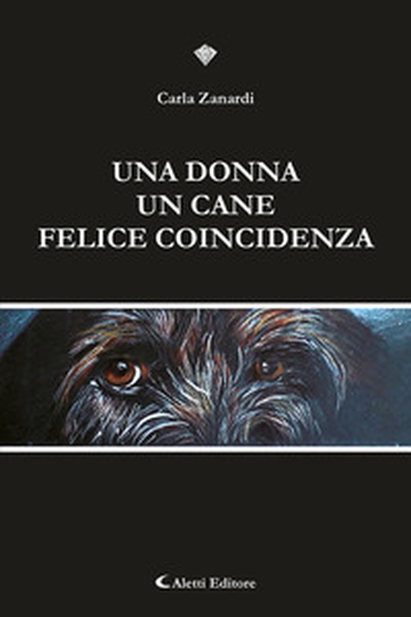 Una donna un cane felice. Coincidenza - Librerie.coop Una donna un cane felice. Coincidenza - Librerie.coop