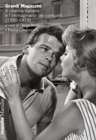 Grandi Magazzini. Il cinema italiano e l'immaginario dei consumi (1950-1973) - Librerie.coop