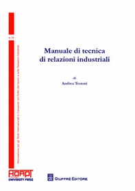 Manuale di tecnica di relazioni industriali - Librerie.coop