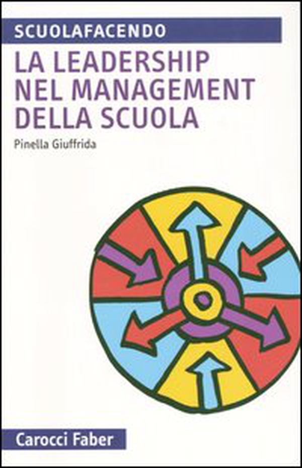La leadership nel management della scuola - Librerie.coop La leadership nel management della scuola - Librerie.coop