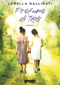 Profumo di tigli - Librerie.coop