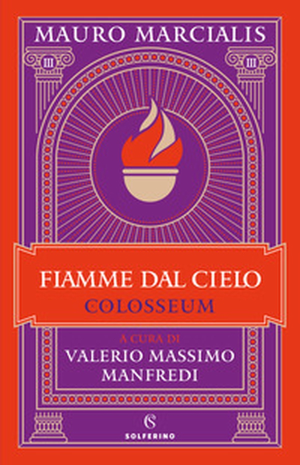 Fiamme dal cielo. Colosseum - Vol. 3 - Librerie.coop Fiamme dal cielo. Colosseum - Vol. 3 - Librerie.coop